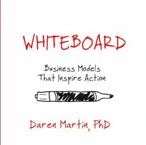 Whiteboard: Business Models that Inspire Action