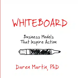 Whiteboard: Business Models that Inspire Action