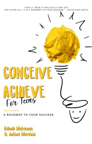 Conceive Achieve for Teens by Adnah McKenna & Julius Mwebia