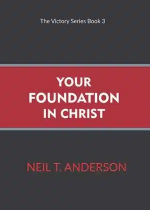 Your Foundation in Christ-Live By the Power of the Spirit: Victory Over Darkness Series (176 pages)