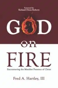 God on Fire: Encountering the Manifest Presence of Christ (216 pages)