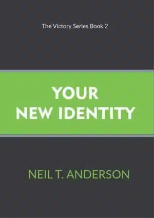 Your New Identity - A Transforming Union with God: Victory Over Darkness Series (176 pages)