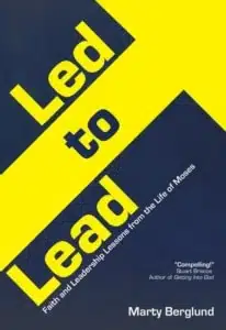 Led to Lead: Faith Lessons from the Life of Moses (256 pages)