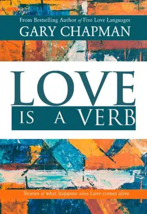 Love Is a Verb: Stories of What Happens When Love Comes Alive (223 pages)
