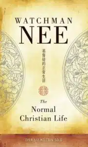 The Normal Christian Life by Watchman Nee (262 pages)