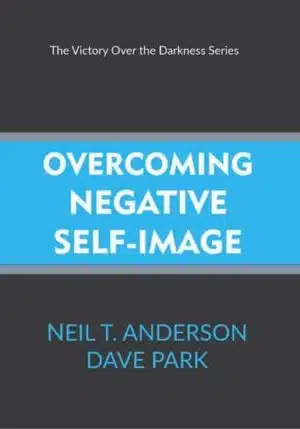Overcoming Negative Self-Image: Victory Over the Darkness Series (132 pages)