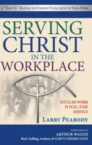 Serving Christ in the Workplace (144 pages) + Study Guide