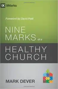 Nine Marks of a Healthy Church
