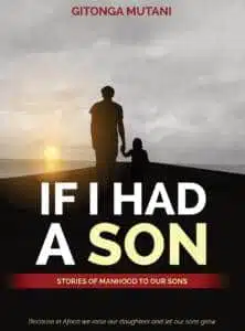 If I Had A Son, Stories of Manhood to Our Sons