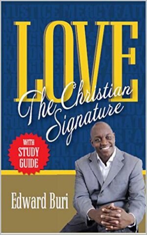 LOVE; THE CHRISTIAN SIGNATURE
