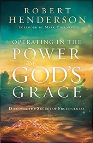 OPERATING IN POWER OF GOD'S GRACE