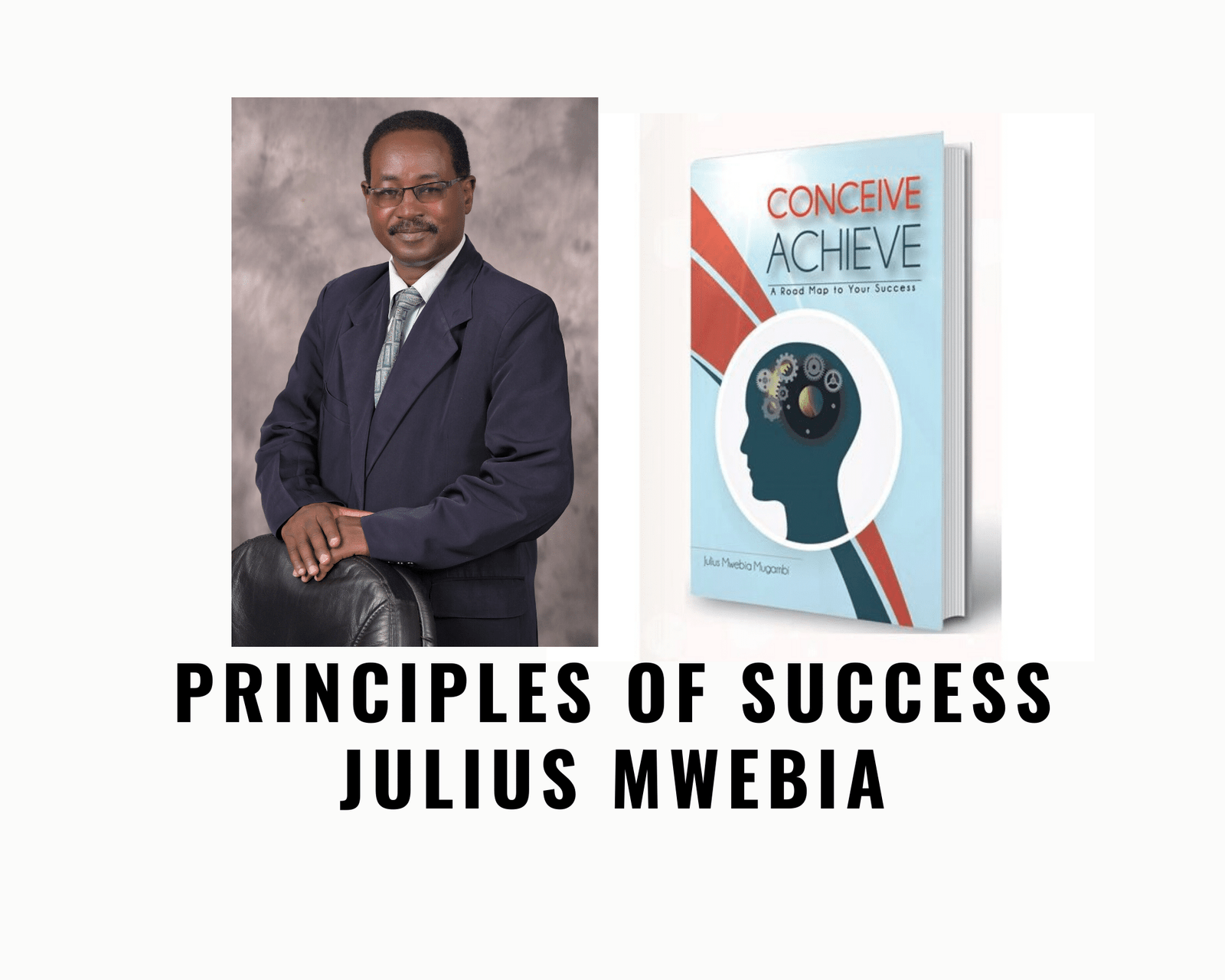 Principles of Success (with Julius Mwebia)