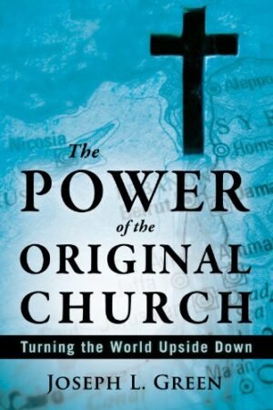POWER OF THE ORIGINAL CHURCH