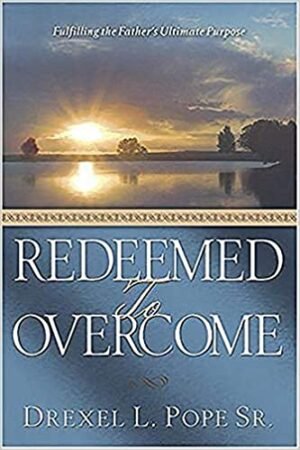 REDEEMED TO OVERCOME