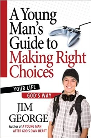 YOUNG MAN'S GUIDE TO MAKING RIGHT CHOICES