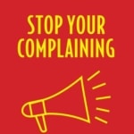 Stop-Your-Complaining-150x150-1.jpg