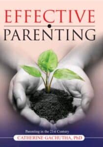 Effective Parenting by Catherine Gachutha