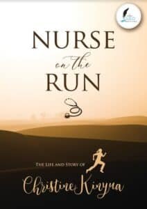 NURSE ON THE RUN by Christine Kinyua