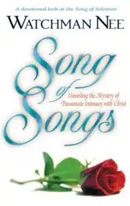 Songs of Songs by Watchman Nee (240 pages)