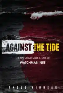 Against the Tide by Watchman Nee (400 pages)