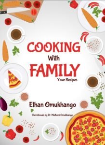 Cooking With Family - Your Recipes by Ethan Omukhango