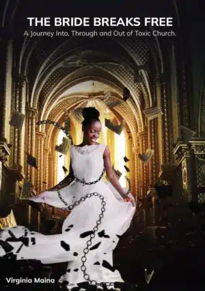 The Bride Breaks Free by Virginia Maina, KE