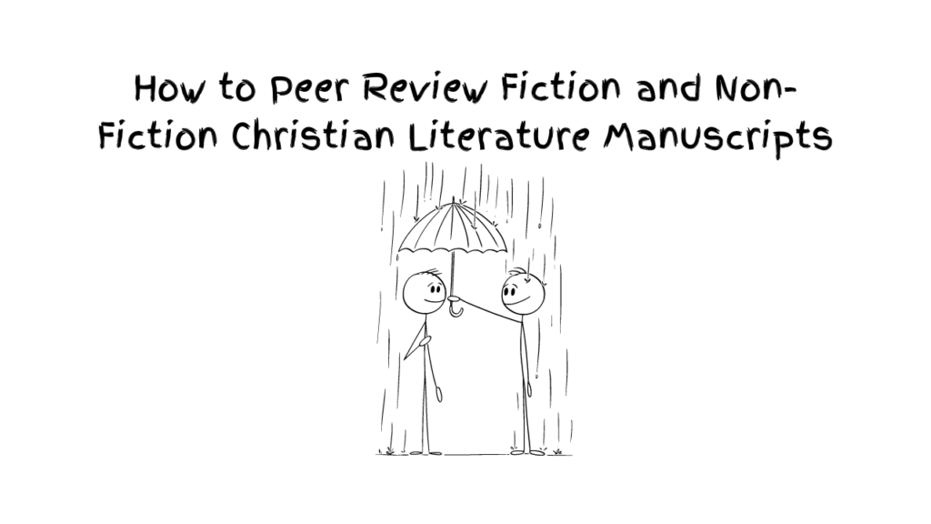 6h: How to Peer Review Fiction and Non-Fiction Christian Literature Manuscripts