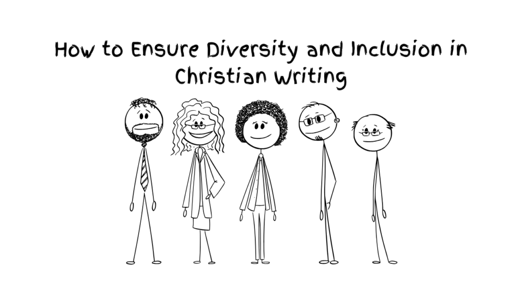 6i: How to Ensure Diversity and Inclusion in Christian Writing