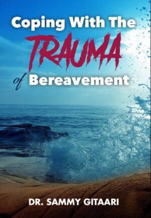 Coping with the Trauma of Bereavement