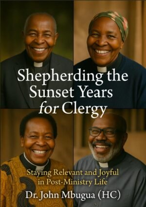 Shepherding the Sunset Years for Clergy A5: Staying Relevant and Joyful in Post-Ministry Life