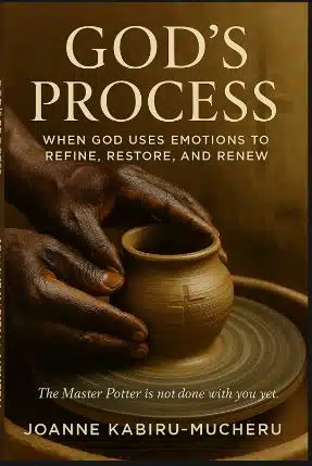 God’s Process: When God Uses Emotions to Refine, Restore, and Renew