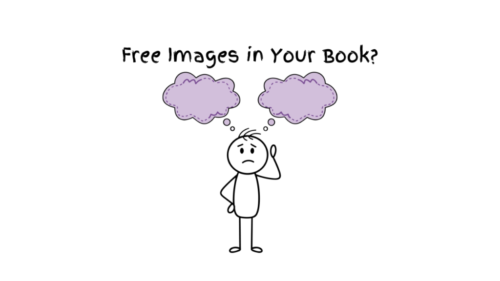 8f: How to Ethically and Legally Use Free or Unpaid Images in Your Book