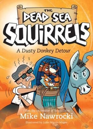A Dusty Donkey Detour (The Dead Sea Squirrels by Mike Nawrocki)