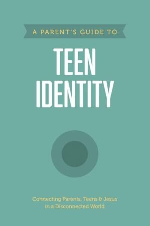 A Parent’s Guide to Teen Identity by Axis