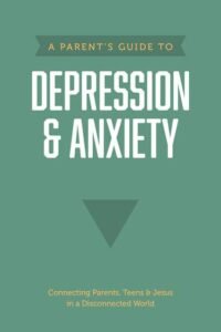 A Parent’s Guide to Depression & Anxiety by Axis