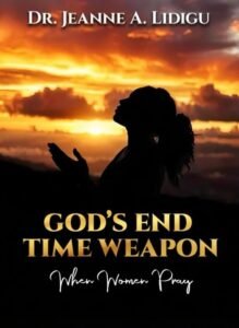 God End's Time Weapon by DR. Jeanne A. Lidigu